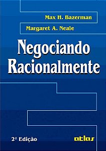 Livro Negociando Racionalmente - Bazerman / Neale