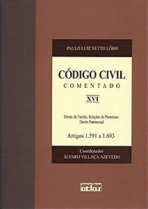 Livro Codigo Civil Comentado - Vol Xvi - Artigos 1.591 a 1.693 - Col.codigo Civil - Lobo