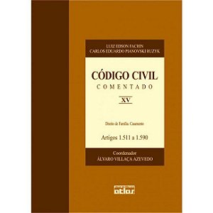 Livro Codigo Civil Comentado - Vol. Xv - Artigos 1.511 a 1.590 - Fachin/ruzyk