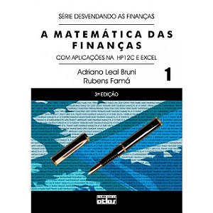Livro Matematica das Financas,a - com Aplicacoes Na Hp 12c e Excel - Col. Desvend - Bruni/ Fama