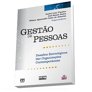 Livro Gestao de Pessoas -  Desafios Estrategicos das Organizacoes Contemporaneas - Dutra/amorim/fisch