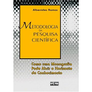 Livro Metodologia da Pesquisa Cientifica - Como Uma Monografia Pode Abrir o Horiz - Ramos