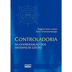 Livro Controladoria: Na Coordenacao Dos Sistemas De Gestao - Unkes/schnorrenberge