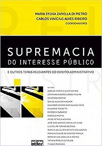 Livro Supremacia do Interesse Público e Outros Temas Relevantes do Direito Admini