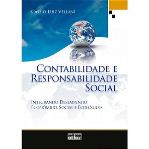 Livro Contabilidade e Responsabilidade Social - Integrando Desempenho Economico, - Vellani