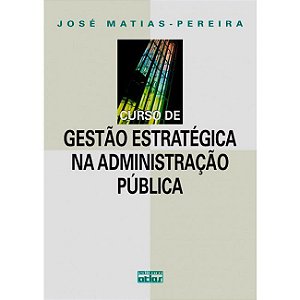Livro Curso de Gestao Estrategica Na Administracao Publica - Matias-pereira