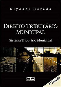 Livro Direito TributÁrio Municipal - Sistema TributÁrio Municipal - Harada - Atlas