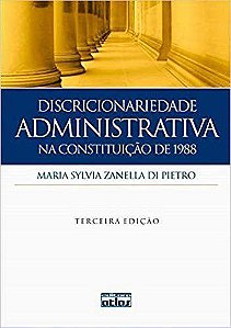 Livro Discricionariedade Administrativa na Constituição de 1988  Pietro