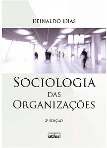 Livro Sociologia das Organizacoes - Dias