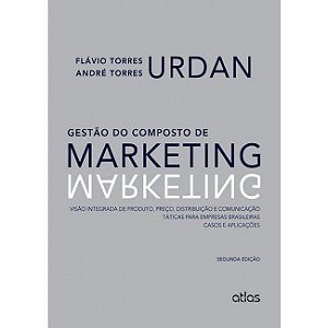 Livro Gestao do Composto de Marketing - Visao Integrada de Produto, Preco, Distri - Urdan/ Urdan