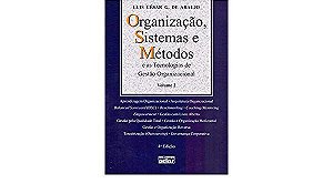 Livro Organização, Sistemas e Métodos e as Tecnologias de Gestão Organizacional