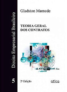 Livro Direito Empresarial Brasileiro - Teoria Geral dos Contratos - Vol. 5 - Mamede