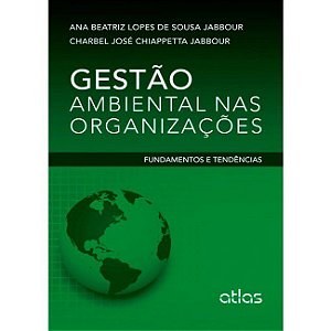 Livro Gestao Ambiental Nas Organizacoes - Fundamentos e Tendencias - Jabbour