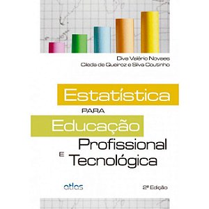 Livro Estatistica para Educacao Profissional e Tecnologica - Novaes/coutinho