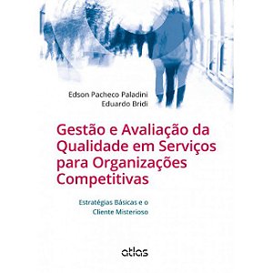 Livro Gestao e Avaliacao da Qualidade em Servicos para Organizacoes Competitivas- - Paladini/ Bridi