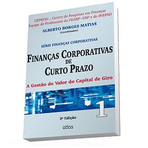 Livro Financas Corporativas de Curto Prazo - a Gestao do Valor do Capital de Giro - Matias