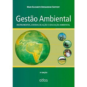 Livro Gestão Ambiental: Instrumentos, Esferas de Ação e Educação Ambiental  Seiffert