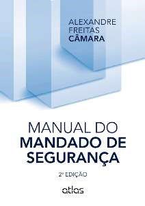 Livro Manual do Mandado de Segurança: Camara