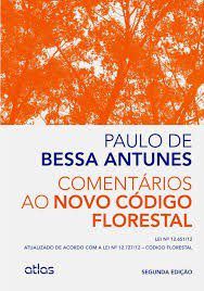 Livro Comentários ao Novo Código Florestal: Lei n 12.651/12   Antunes
