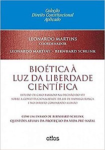 Livro Bioetica a Luz da Liberdade Cientifica- com Um Ensaio de Bernhard Schlink - Martins/ Schlink