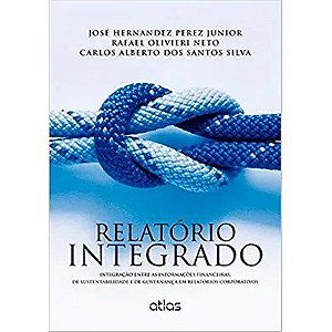 Livro Relatorio Integrado - Integracao entre as Informacoes Financeiras, de Suste - Perez Junior / Olivi