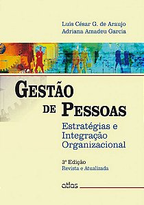 Livro Gestao de Pessoas - Estrategias e Integracao Organizacional - Araujo/garcia
