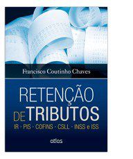 Livro Retencao de Tributos - Ir, Pis,confins,csll,inss e Iss - Chaves
