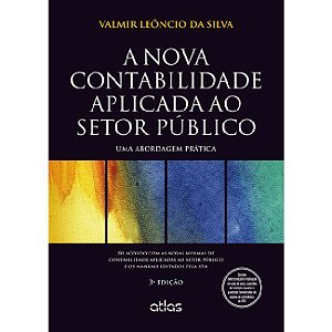 Livro A Nova Contabilidade Aplicada ao Setor Público:  Uma Abordagem Prática