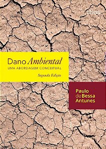 Livro Dano Ambiental - Uma Abordagem Conceitual - Antunes