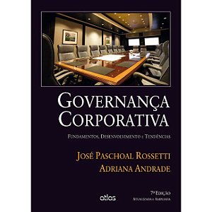 Livro Governança Corporativa: Fundamentos, Desenvolvimento e Tendências  Rossetti