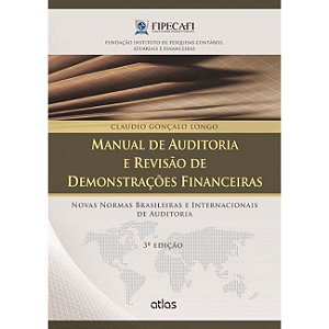 Livro Manual de Auditoria e Revisão de Demonstrações Financeiras - Longo - Atlas