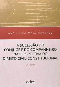 Livro A Sucessão do Cônjuge e do Companheiro na Perspectiva do Direito Civil: Nevares