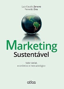 Livro Marketing Sustentavel - Valor Social, Economico e Mercadologico - Zenone/dias