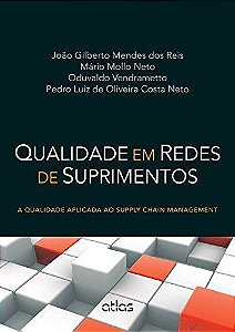Livro Qualidade em Redes de Suprimentos - a Qualidade Aplicada ao Supply Chain ma - Reis/mollo Neto/vend