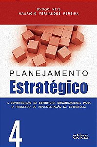 Livro Planejamento Estrategico - a Contribuicao da Estrutura Organizacional para - Neis/pereira