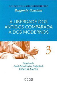 Livro A Liberdade dos Antigos Comparada a dos Modernos:  Vol.3  Col.clássicos Constant/garcia