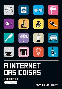 Livro Internet das Coisas, A - Magrani