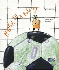 Livro Alguem Viu a Bola - Ribeiro