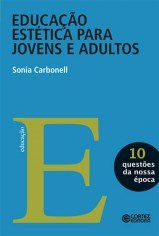 Livro Educacao Estetica para Jovens e Adultos - Vol.10 - Carbonell