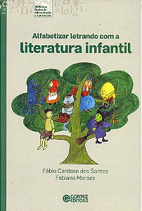 Livro Alfabetizar Letrando com a Literatura Infantil: Santos/moraes