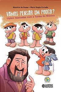 Livro Vamos Pensar Um Pouco: Lições Ilustradas com a Turma da Monica - Sousa - Cortez