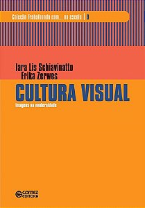 Livro Cultura Visual - Imagens Na Modernidade - Schiavinatto/zerwes