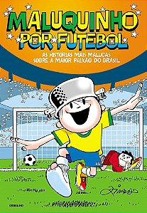 Livro Maluquinho por Futebol - Ziraldo - Globinho