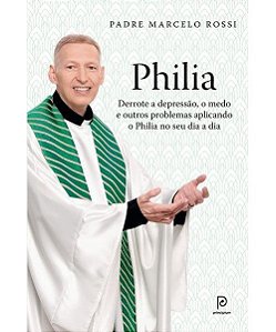 Livro Derrote a Depressão, o Medo e Outras Problemas Aplicando o Philia