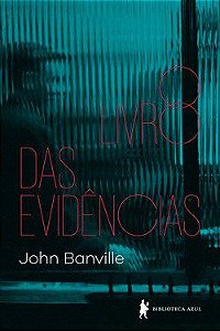 Livro das Evidencias, O - Banville