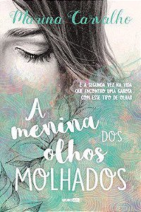 Livro Menina dos Olhos Molhados, A - Carvalho