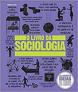 da Sociologia, o - as Grandes Ideias de Todos os Tempos - Globo Livros