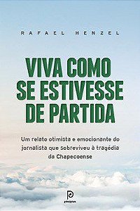 Livro Viva Como se Estivesse de Partida - Um Relato Otimista e Emocionante do Jor - Henzel