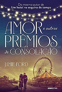 Livro Amor e Outros Premios de Consolacao - Ford