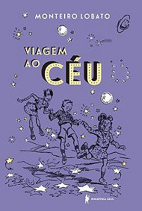 Livro Viagem ao Céu - Monteiro Lobato - Biblioteca Azul